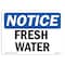 Signmission OSHA Notice, 5" Height, Fresh Water Sign, 7" X 5", Landscape OS-NS-D-57-L-12924 - alternate 1